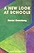 A New Look at Schools