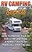 RV Camping Secrets: How To Prepare Your RV For A trip And Make A Perfect Route To Travel All Over The USA: (rv travel books, how to live in a car, how ... true, rv camping secrets, rv camping tips,)