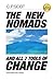 The New Nomads and All 7 Tools of Change: you will master every change