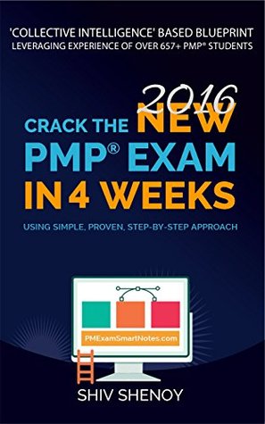 Crack the Latest PMP® Exam in 4 Weeks: Using Simple, Proven, Step-by-Step Study Blueprint with High-Converting Strategies (Complements any PMP® Study Resource) (Ace Your PMP® Exam Book 1)