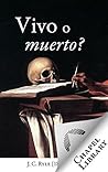 ¿Vivo o muerto?