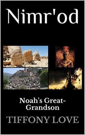 Nimr'od: Noah's Great-Grandson (Kindle Edition)