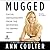 Mugged: Racial Demagoguery from the Seventies to Obama