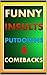Memes: Funny Insults, Putdowns & Comebacks - And Other Memes