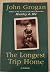 THE LONGEST TRIP HOME by John Grogan