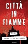 Città in fiamme by Garth Risk Hallberg