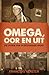 Omega, oor en uit