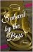 Seduced by the Boss by Anna Forman