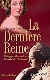 La dernière reine...