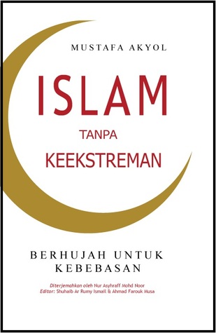 Islam Tanpa Keekstreman: Berhujah Untuk Kebebasan