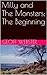Milly and The Monsters; The Beginning by Geoff Webster