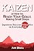 Kaizen or How to Reach Your Goals Making Small Steps: Japanese Success Principles in Everyday Life: Quit Bad Habits, Tidy Up Your House, Loose Weight and Much More