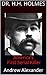 Dr. H.H. Holmes by Andrew Alexander