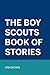 The Boy Scouts Book of Stories