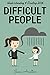 Difficult People: Understan...