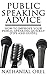 Public Speaking Advice: How to Improve Your Public Speaking Quickly (Tips and Guide) (Becoming a Businessman Series)