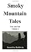 Smoky Mountain Tales, Volume I