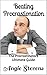 Beating Procrastionation: T...