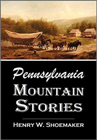 Pennsylvania Mountain Stories (Kindle Edition)