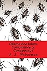 OBAMA AND ISLAM. COINCIDENCE OR CONSPIRACY? by Alan J. Weberman