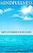 Mindfulness: Mindfulness for beginners, A simple guidebook for beginners (Mindfulness meditation, Mindful living, Mindfulness in plain english, Mindfulness book)