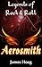 Legends of Rock & Roll - Aerosmith