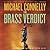 The Brass Verdict by Michael    Connelly