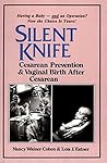 Silent Knife: Cesarean Prevention and Vaginal Birth after Cesarean (VBAC)