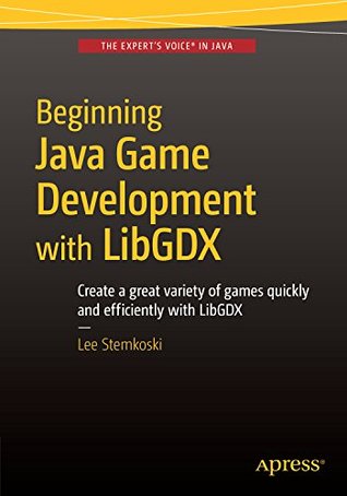 Beginning Java Game Development with LibGDX (Kindle Edition)