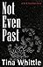 Not Even Past: A Tai & Trey Story (The Tai Randolph & Trey Seaver Mysteries)