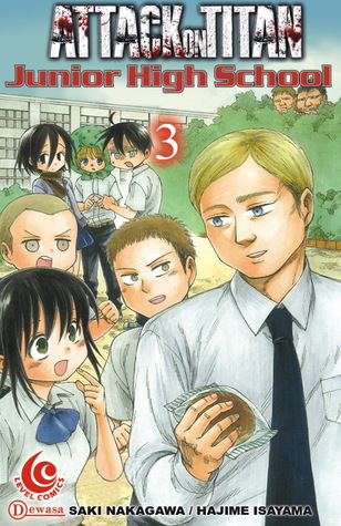 LC: Attack on Titan - Junior High School vol. 03 (LC: Attack on Titan - Junior High School, #3)