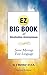 The EZ Big Book of Alcoholics Anonymous: Same Message—Simple Language