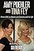 Amy Poehler and Tina Fey: F...