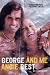 George and Me: My Autobiography