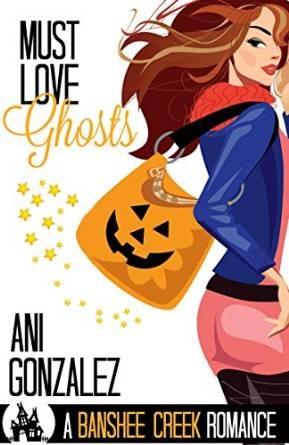 Must Love Ghosts (Banshee Creek, #1)