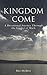 Kingdom Come: A Devotional Journey Through the Gospel of Mark