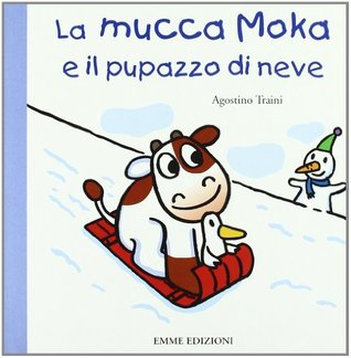 La mucca Moka e il pupazzo di neve (Board book)