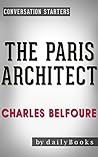 The Paris Architect: A Novel by Charles Belfoure | Conversation Starters