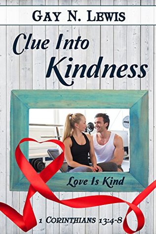 Clue Into Kindness (Kindle Edition)
