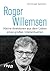 Roger Willemsen: Kleine Anekdoten aus dem Leben eines großen Intellektuellen (German Edition)
