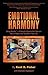 Emotional Harmony: Using SomEx – A Somatic Experiential Intervention to Repair and Transform Your Life