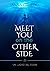 Meet you on the other side:...
