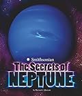 The Secrets of Neptune