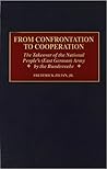 From Confrontation to Cooperation: The Takeover of the National People's (East German) Army by the Bundeswehr (Praeger Studies in Diplomacy and Strategic Thought)