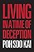 Living in a Time of Deception