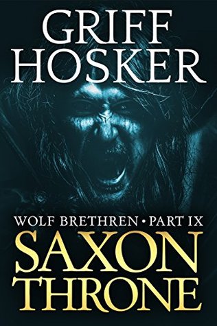 Saxon Throne (The Wolf Warrior #9)