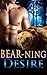 Romance: BEAR-ning Desire: BBW Paranormal Romance (Bear's Cave Book Book 1)