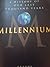 Millenium - A History Of Our Last Thousand Years