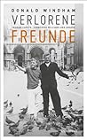 Verlorene Freunde by Donald Windham