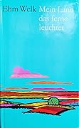 Mein Land das ferne leuchtet